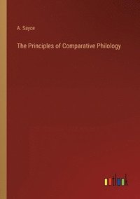 bokomslag The Principles of Comparative Philology