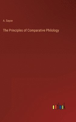 bokomslag The Principles of Comparative Philology