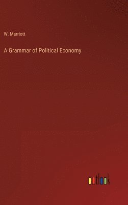 bokomslag Grammar of Political Economy