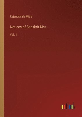 bokomslag Notices of Sanskrit Mss.