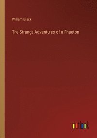 bokomslag The Strange Adventures of a Phaeton