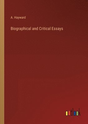 A Hayward, A. Hayward - Biographical and Critical Essays, Häftad