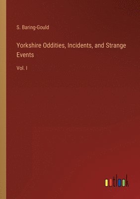 bokomslag Yorkshire Oddities, Incidents, and Strange Events