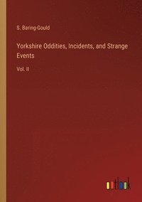 bokomslag Yorkshire Oddities, Incidents, and Strange Events