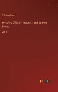 bokomslag Yorkshire Oddities, Incidents, and Strange Events