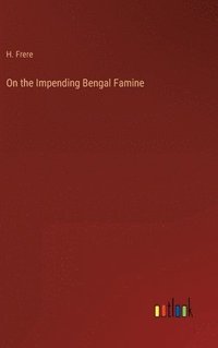 bokomslag On the Impending Bengal Famine