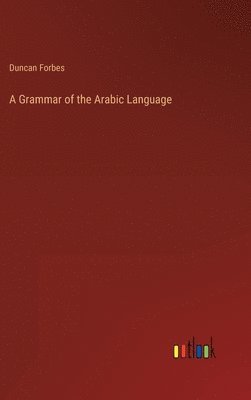 Grammar of the Arabic Language
