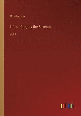 bokomslag Life of Gregory the Seventh