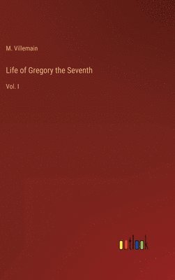 bokomslag Life of Gregory the Seventh