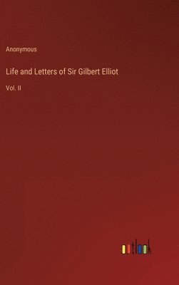 bokomslag Life and Letters of Sir Gilbert Elliot