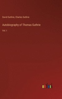 bokomslag Autobiography of Thomas Guthrie