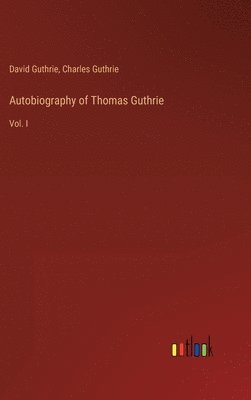 bokomslag Autobiography of Thomas Guthrie