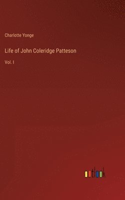 bokomslag Life of John Coleridge Patteson