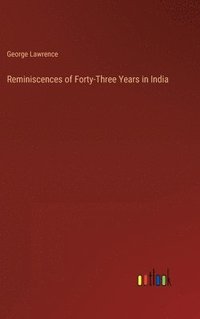 bokomslag Reminiscences of Forty-Three Years in India