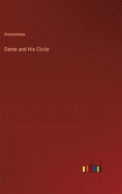 bokomslag Dante and His Circle