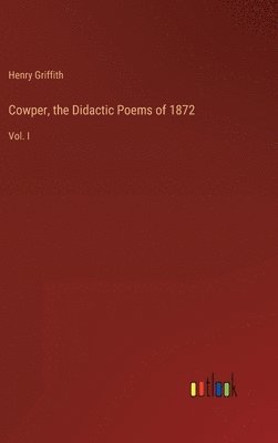 Cowper, the Didactic Poems of 1872 1