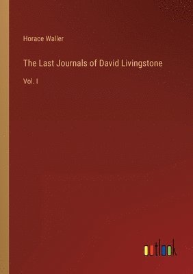 The Last Journals of David Livingstone 1