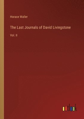 bokomslag Last Journals of David Livingstone
