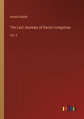 The Last Journals of David Livingstone 1