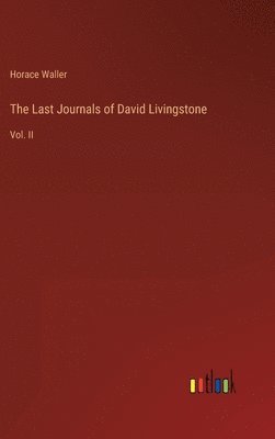 bokomslag Last Journals of David Livingstone