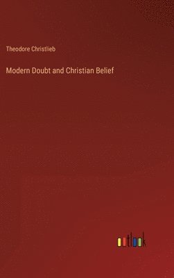 bokomslag Modern Doubt and Christian Belief