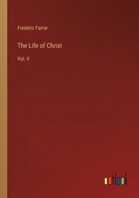 bokomslag The Life of Christ