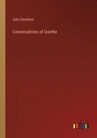 bokomslag Conversations of Goethe