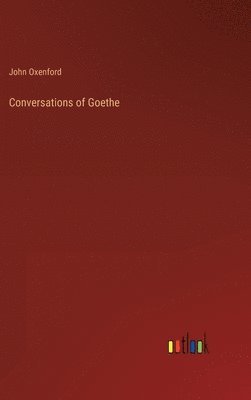 bokomslag Conversations of Goethe