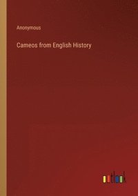 bokomslag Cameos from English History