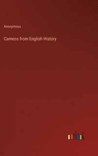 bokomslag Cameos from English History