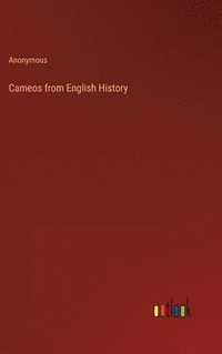 bokomslag Cameos from English History