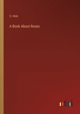 bokomslag A Book About Roses
