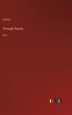 bokomslag Through Russia