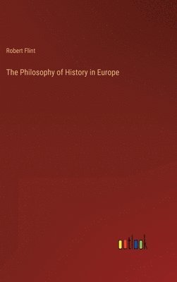 bokomslag The Philosophy of History in Europe