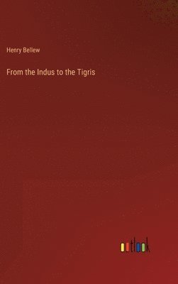 From the Indus to the Tigris 1