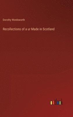 bokomslag Recollections of a ur Made in Scotland