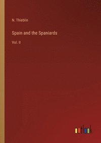 bokomslag Spain and the Spaniards