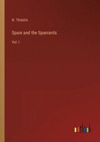 bokomslag Spain and the Spaniards