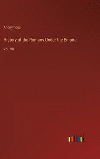 bokomslag History of the Romans Under the Empire