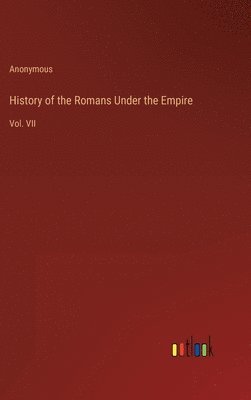 bokomslag History of the Romans Under the Empire