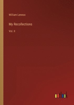 William Lennox - My Recollections, Häftad
