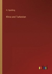 bokomslag Khiva and Turkestan