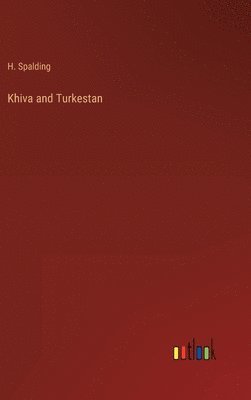 bokomslag Khiva and Turkestan