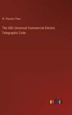 ABC Universal Commercial Electric Telegraphic Code 1