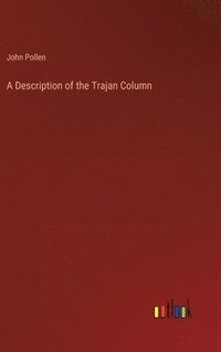 bokomslag A Description of the Trajan Column