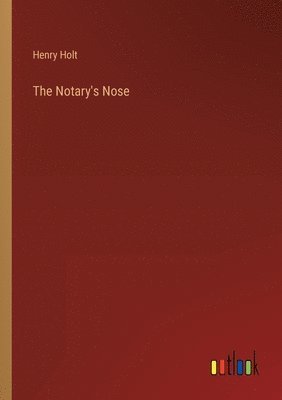 Henry Holt - Notary's Nose, Häftad