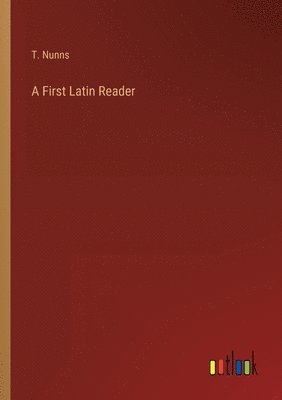 bokomslag First Latin Reader