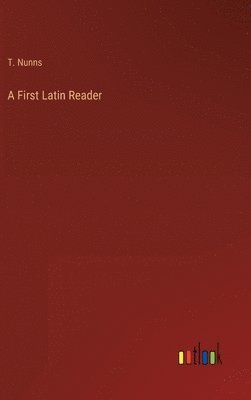 bokomslag First Latin Reader