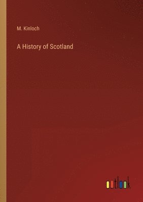 bokomslag A History of Scotland