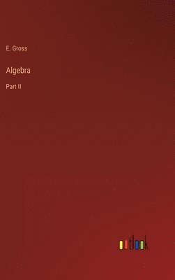 E Gross - Algebra, Inbunden